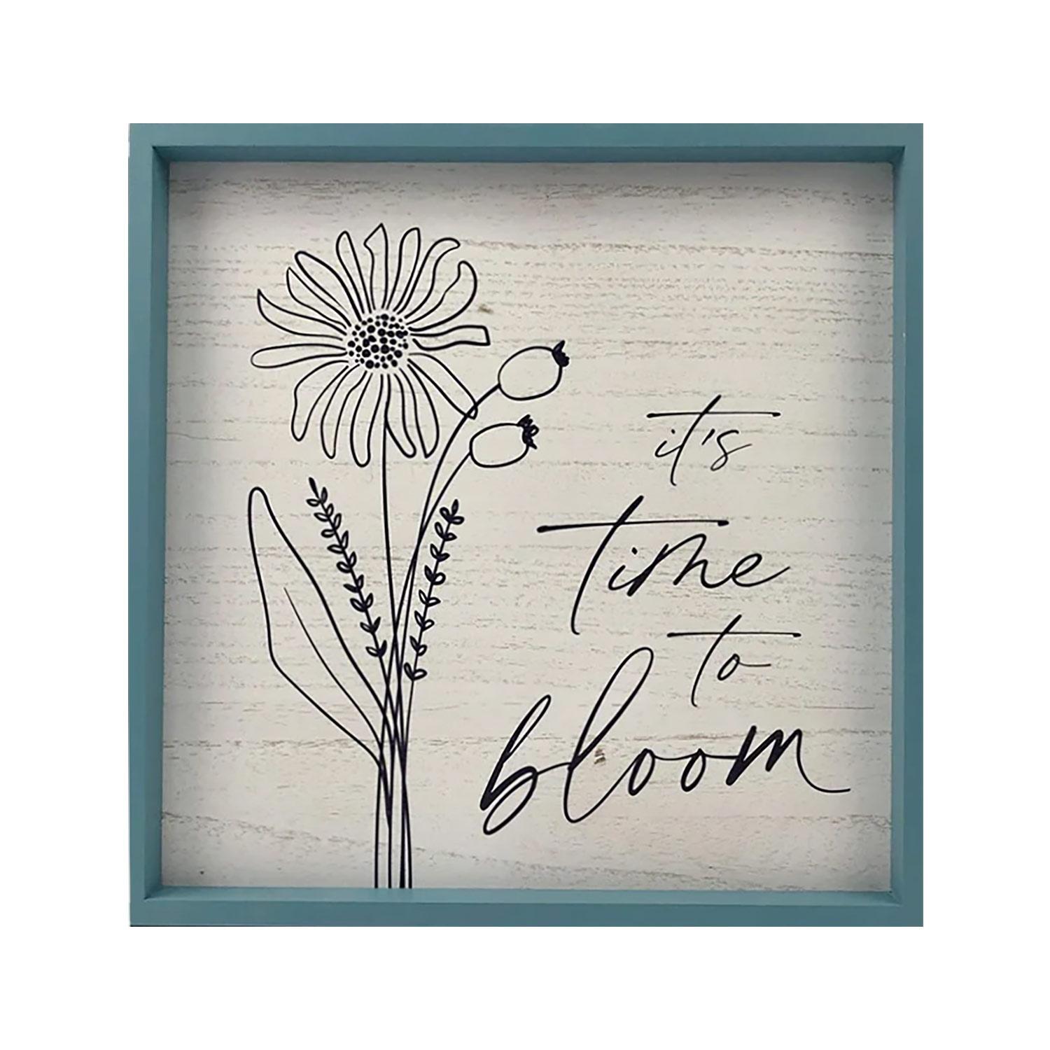 Time To Bloom Sign